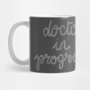 Doctor in progress Mug